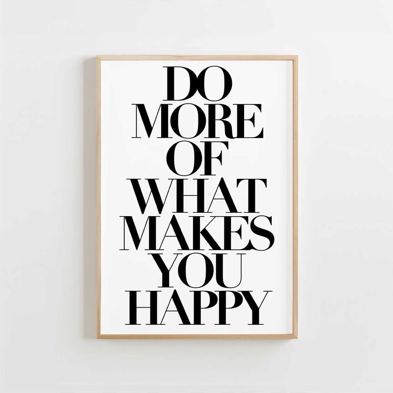Do More of What Makes You Happy
