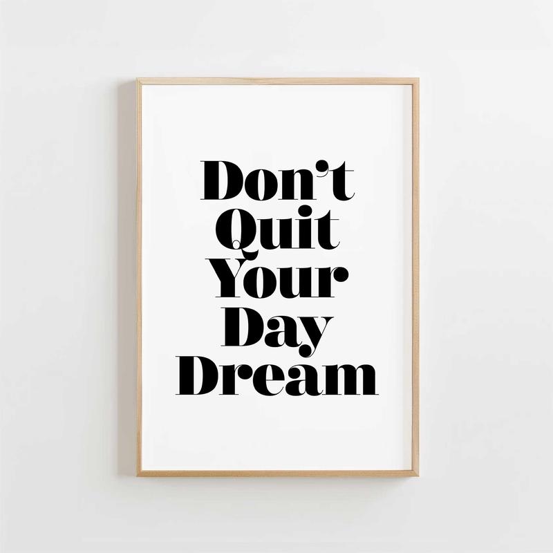 Don't Quit Your Day Dream