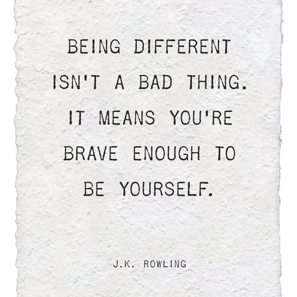 128221x 168221 Handmade Paper Print 8211 Being Different Isn8217t a Bad Thing -JK Rowling